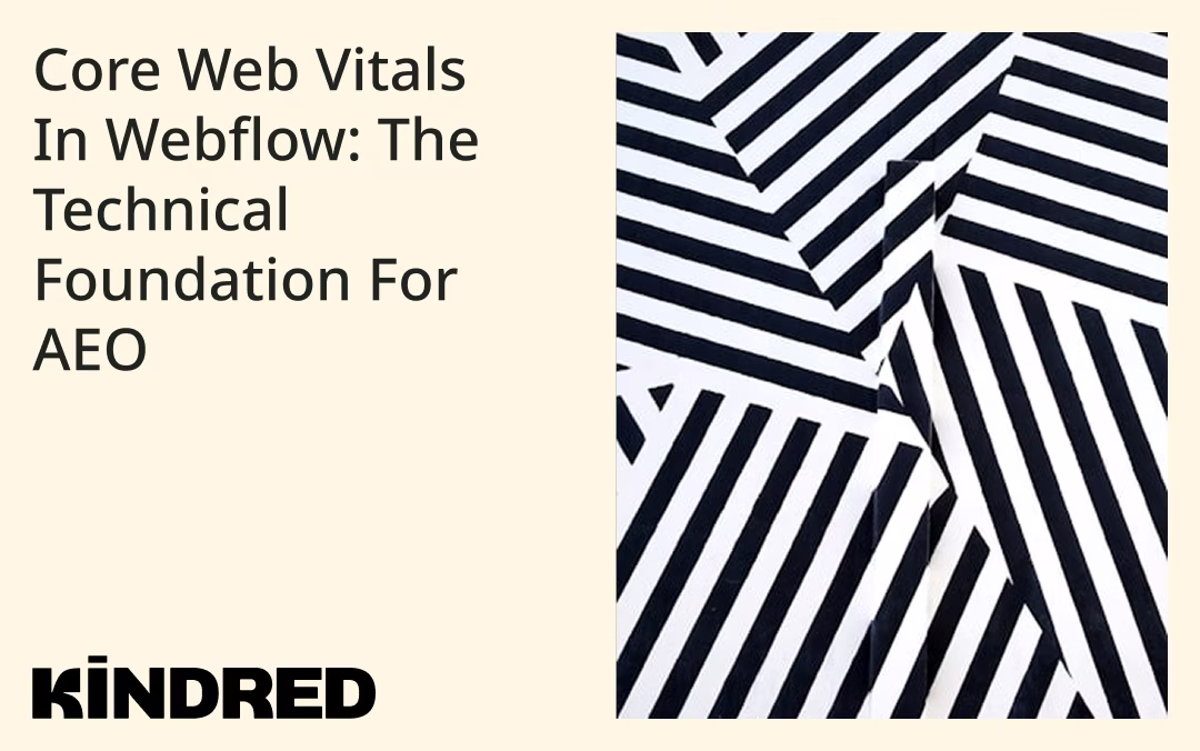 Core Web Vitals In Webflow: The Technical Foundation For AEO